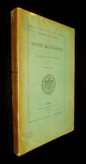 Bulletin et mémoires de la Société Archéologique du département d'Ille-et-Vilaine, Tome XXII -1893