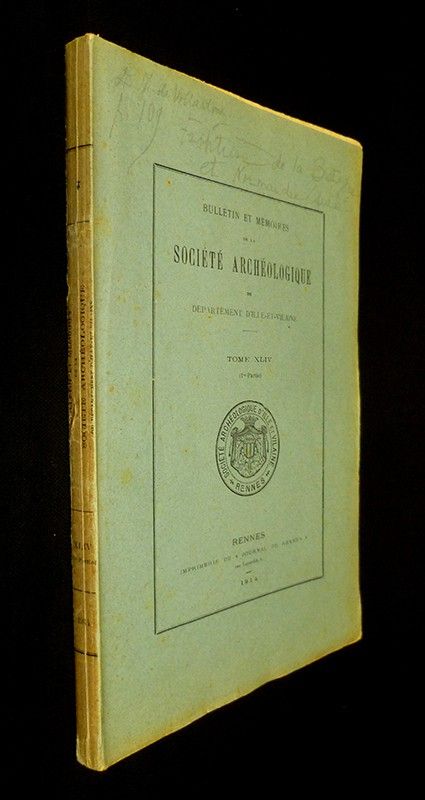 Bulletin et mémoires de la Société Archéologique du département d'Ille-et-Vilaine, Tome XLIV -1914