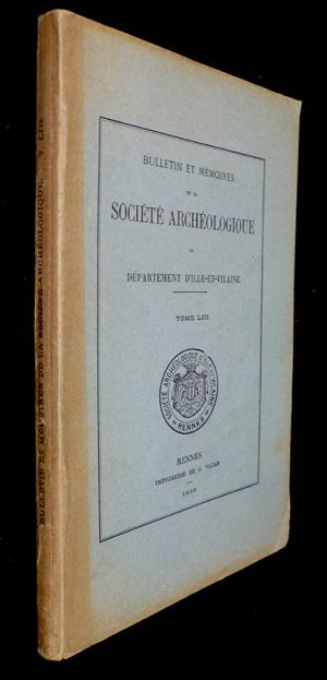 Bulletin et mémoires de la Société Archéologique du département d'Ille-et-Vilaine, Tome LIII -1926