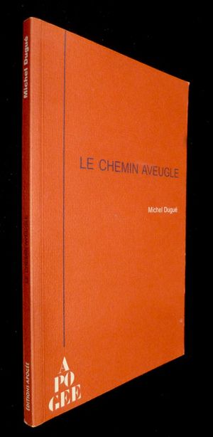 Le chemin aveugle