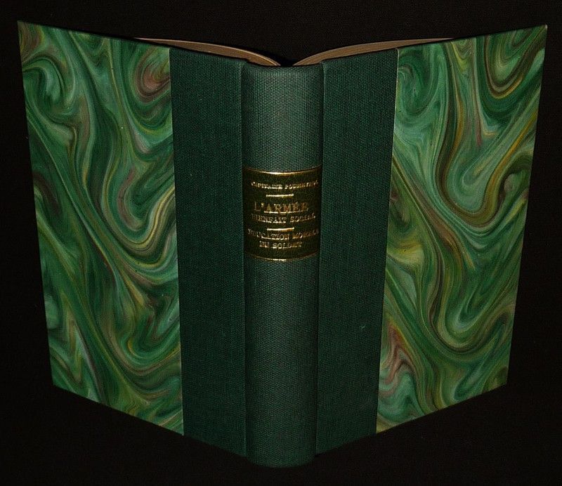 L'Armée, bienfait social - Essai sur l'éducation morale du soldat