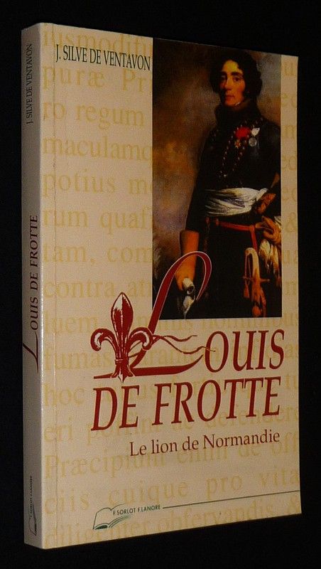Louis de Frotté : Le Lion de Normandie