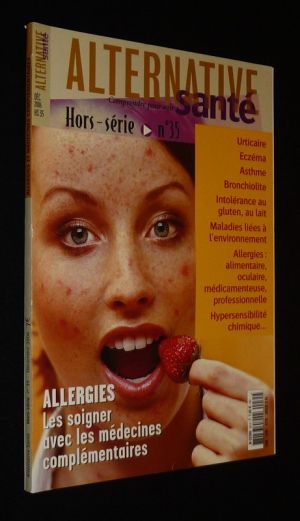 Alternative santé (hors série n°35, décembre 2006) : Allergies : Les soigner avec les médecines complémentaires
