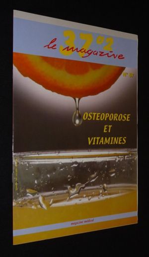 37°2 Le Magazine (n°67, mai-juin 2005) : Ostéoporose et vitamines