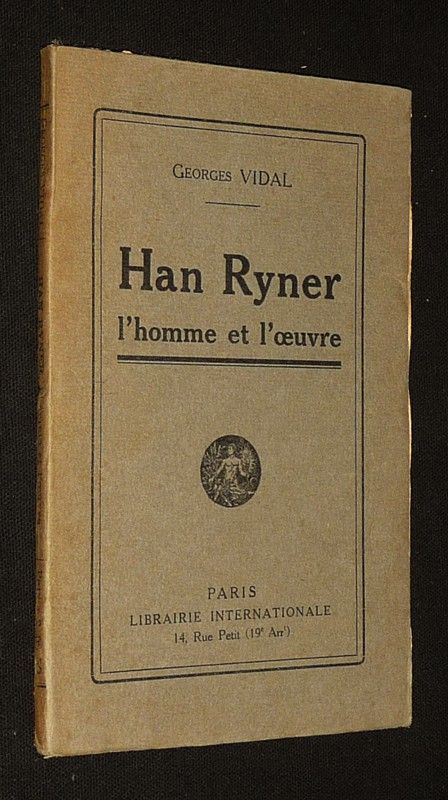 Han Ryner, l'homme et l'oeuvre
