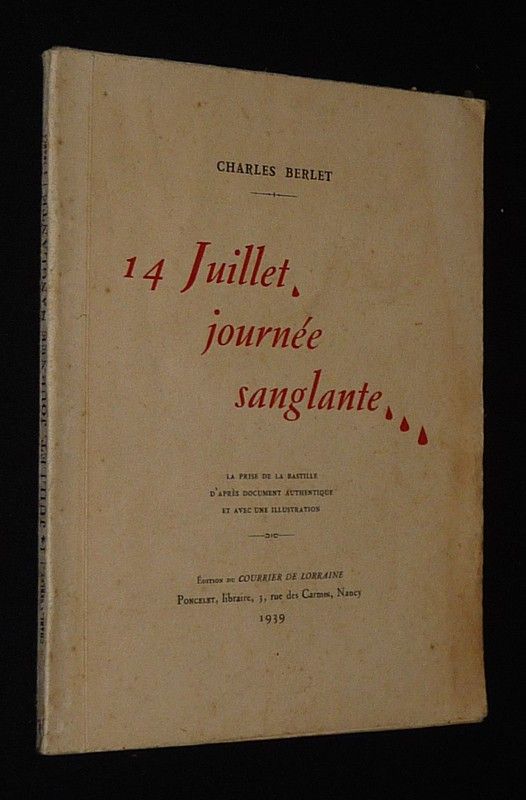 14 Juillet, journée sanglante. Prise de la Bastille d'après document authentique et avec une illustration