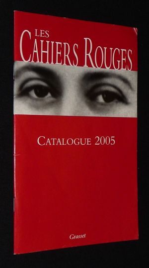 Les Cahiers rouges (Catalogue 2005)