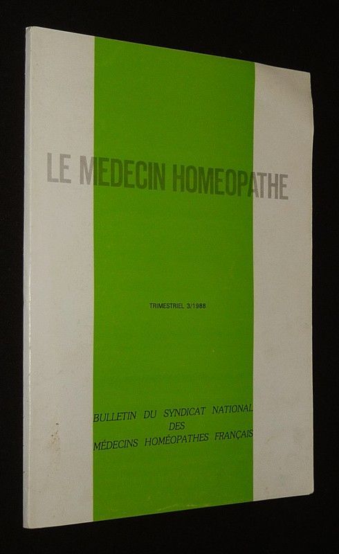 Le Médecin homéopathe (n°3/1988 - Bulletin du Syndicat national des médecins homéopathes français)