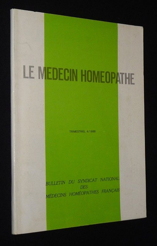 Le Médecin homéopathe (n°4/1988 - Bulletin du Syndicat national des médecins homéopathes français)