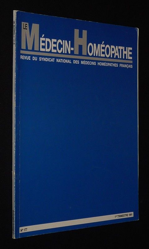 Le Médecin homéopathe (n°177 - 1/1991 - Bulletin du Syndicat national des médecins homéopathes français)