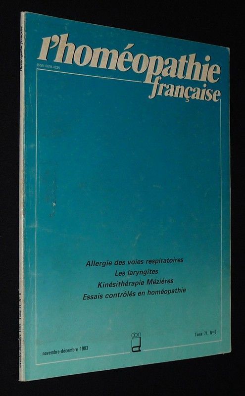L'Homéopathie française (Tome 71 - n°6, novembre-décembre 1983) : Allergie des voies respiratoires - Les Laryngites - Kinésithérapie Mézières - Essais contrôlés en homéopathie