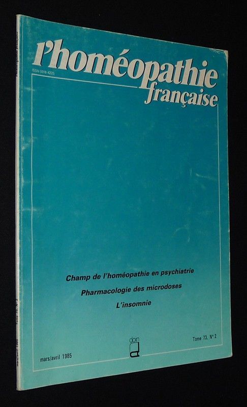 L'Homéopathie française (Tome 73 - n°2, mars-avril 1985) : Champ de l'homéopathie en psychiatrie - Pharmacologie des microdoses - L'insomnie