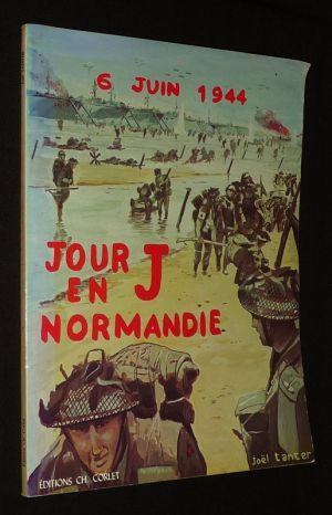 6 juin 1944 : Jour J en Normandie