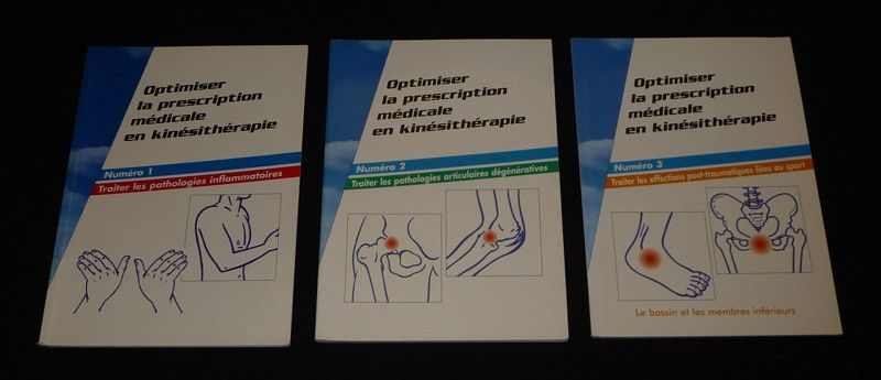 Optimiser la prescription médicale en kinésithérapie (3 volumes) : T1 : Traiter les pathologies inflammatoires - T2 : Traiter les pathologies articulaires dégénératives - T3 : Traiter les affections post-traumatiques liées au sport