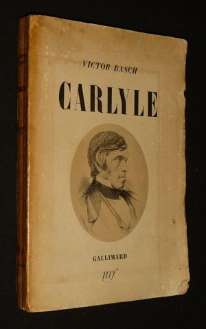 Carlyle : L'homme et l'oeuvre 