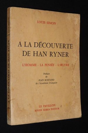 A la découverte de Han Ryner : L'homme - La pensée - L'oeuvre