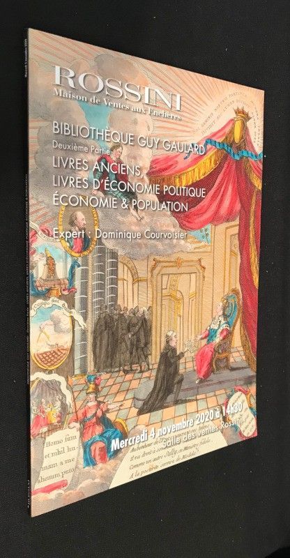 Rossini, Paris - Mercredi 4 novembre 2020 : Bibliothèque Guy Gaulard deuxième partie, livres anciens, livres d'économie politique, économie et population (Catalogue de vente aux enchères)