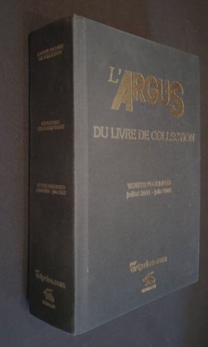 L'Argus du livre de collection. Ventes publiques juillet 2001 - juin 2002