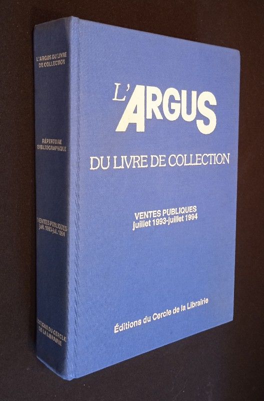 L'Argus du livre de collection. Ventes publiques juillet 1993 - juiIlet 1994