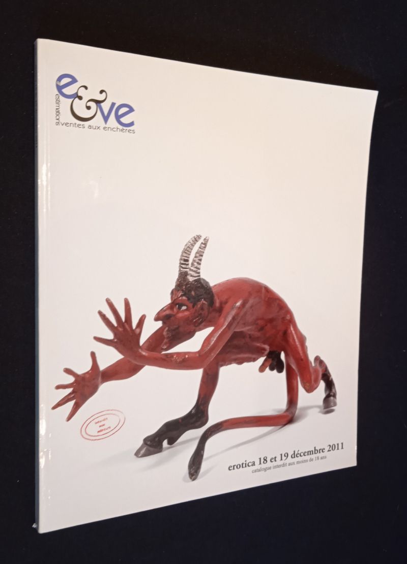 Eve, Paris - Erotica 18 et 19 décembre 2011 (Catalogue de vente aux enchères)