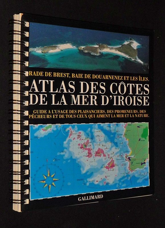 Atlas des côtes de la Mer d'Iroise : Rade de Brest, Baie de Douarnenez et les îles