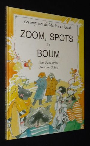 Les Enquêtes de Marlou et Kioui : Zoom, Spots et Boum