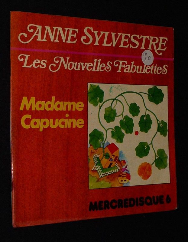 Anne Sylvestre - Les Nouvelles Fabulettes : Madame Capucine (Mercredisque 6)