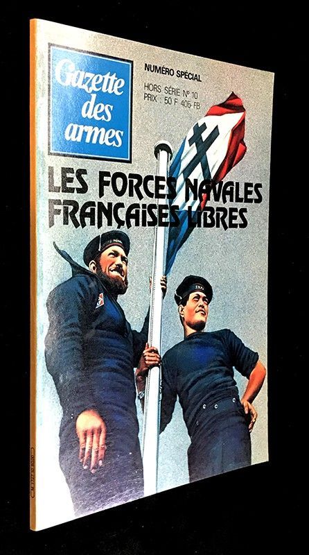 Les forces navales françaises ilbres (Gazette des Armes - Hors série n°10)