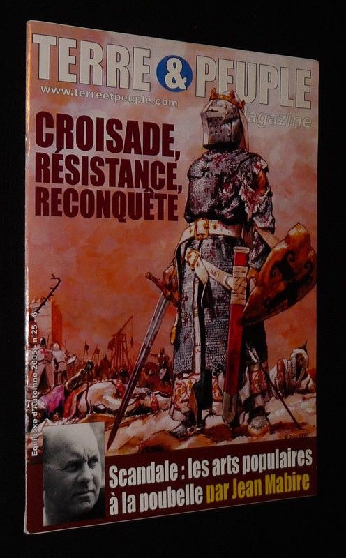 Terre et Peuple Magazine (n°25, équinoxe d'automne 2005) : Croisade, résistance, reconquête - Scandale : Les arts populaires à la poubelle