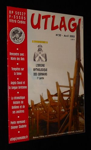 Utlagi (n°20, avril 2005) : L'origine mythologique des Germains, 1re partie - Rencontre avec Marie des Bois - Tempêtes sur la Seine