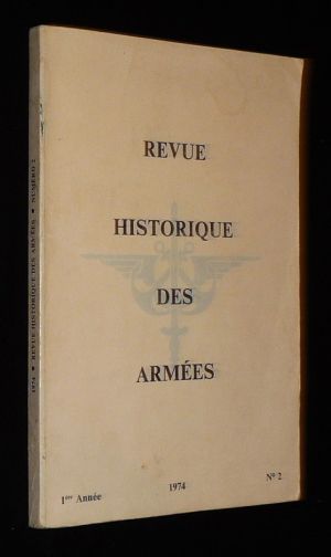 Revue historique des armées (1ère année - 1974 - n°2)