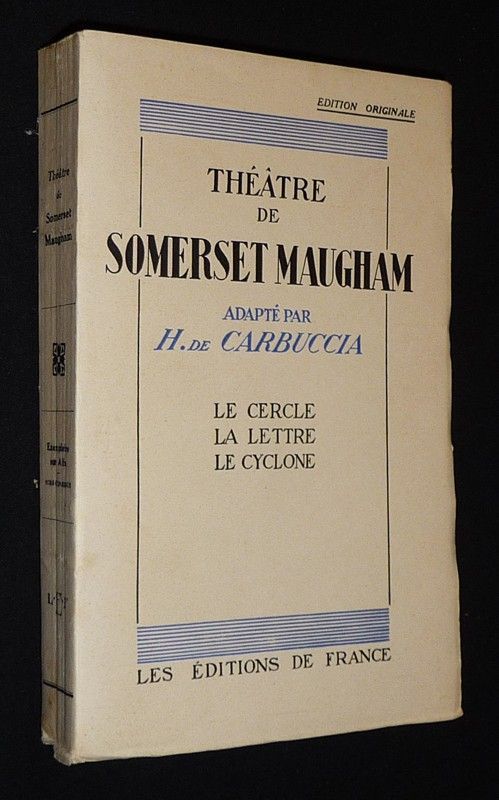Théâtre de Somerset Maugham : Le Cercle - La Lettre - Le Cyclone