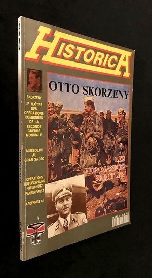 Historica, n°22 : Otto Skorzeny / Les commandos de Hitler ... (1991)
