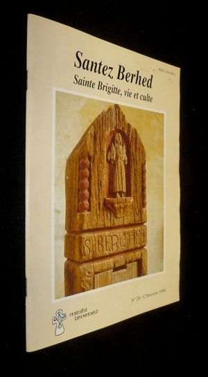 Santez Berhed. Sainte Brigitte, vie et culte- n°24 - C'hwevrer 1994