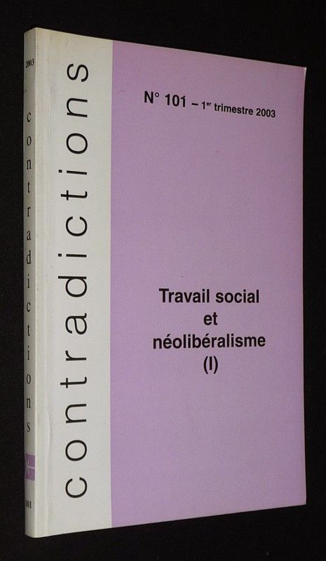 Contradictions (n°101, 1er trimestre 2003) : Travail social et néolibéralisme (I)