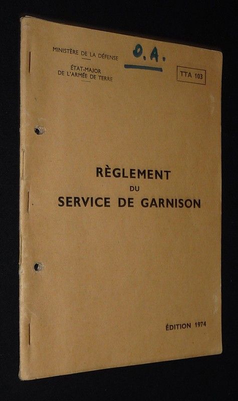 Réglement du service de garnison (TTA 103) Edition 1974