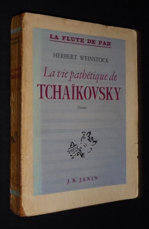 La Vie pathétique de Tchaïkovski