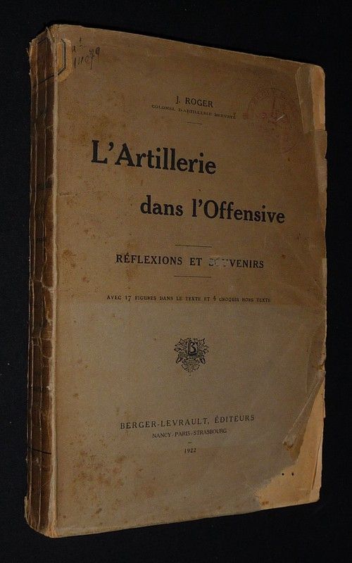 L'Artillerie dans l'Offensive : Réflexions et souvenirs
