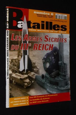 Batailles (n°6, février-mars 2005) : Les Armes secrètes du IIIe Reich