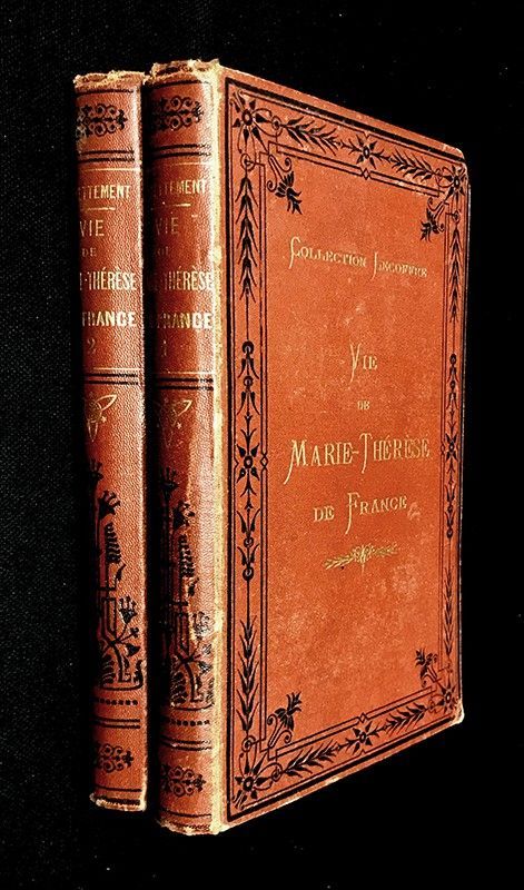 Vie de Marie-Thérèse de France, fille de Louis XVI (2 volumes)