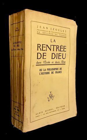 La Rentrée de Dieu dans l'École et dans l'État ou la philosophie de l'Histoire de France. Le Drame du Rhin et le Drame du Christ