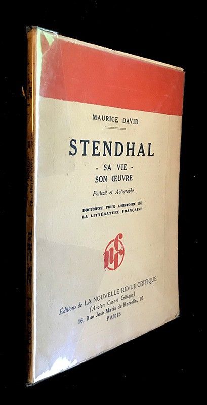 Stendhal : sa vie, son oeuvre. Portrait et Autographe