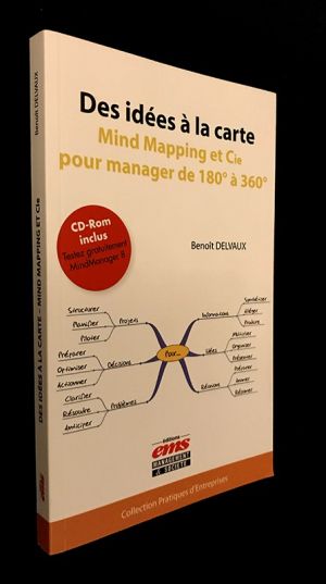 Des idées à la carte. Mind Mappint et Cie pour manager de 180° à 360° (sans le CD-Rom)