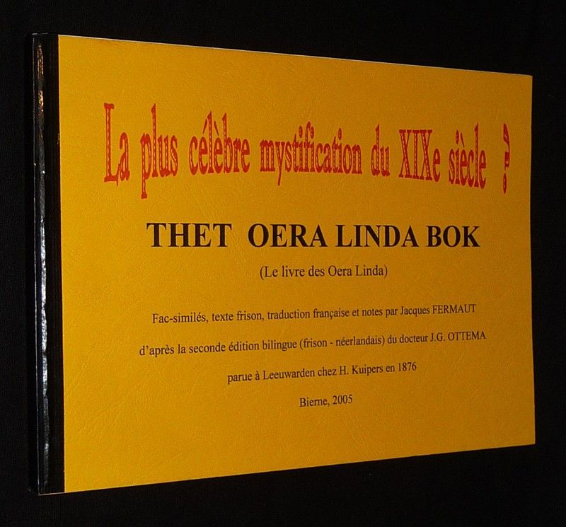 La plus célèbre mystification du XIXe siècle ? Thet Oera Linda Bok (Le livre des Oera Linda)