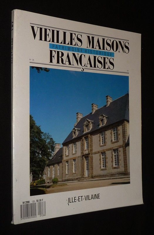 Vieilles maison françaises (n°128, juillet 1989) : L'Ille-et-Vilaine