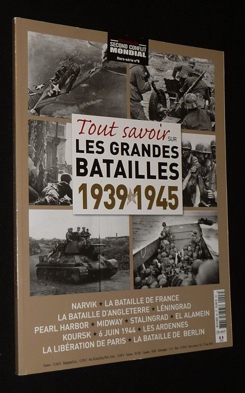 Histoire du Second conflit mondial (hors série n°8, 17 mai 2016) : Tout savoir sur les grandes batailles de la Seconde Guerre mondiale
