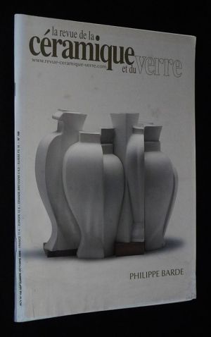 La Revue de la céramique et du verre (n°168, septembre-octobre 2009) : Philippe Barde