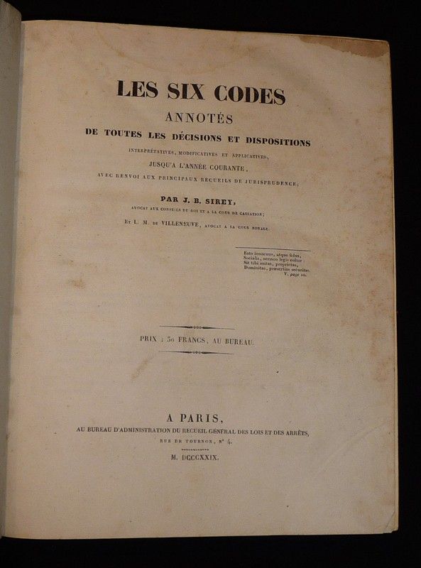 Les Six Codes annotés de toutes les décisions et dispositions interprétatives, modificatives et applicatives, jusqu'à l'année courante, avec renvoi aux principaux recueils de jurisprudence