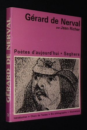 Gérard de Nerval (Poètes d'aujourd'hui, n°21)
