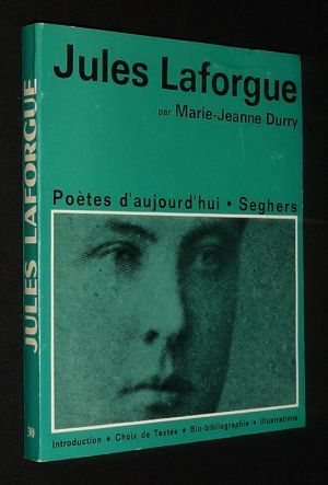 Jules Laforgue (Poètes d'aujourd'hui, n°30)